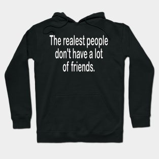 Real friends motivational t-shirt gift idea Hoodie